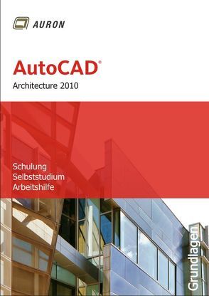 AutoCAD Architecture 2010 von Kehle,  Christina