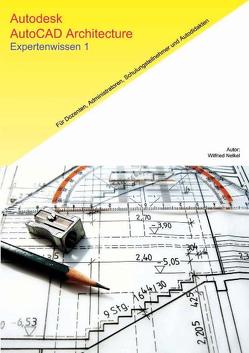 Autodesk AutoCAD Architecture von Nelkel,  Wilfried