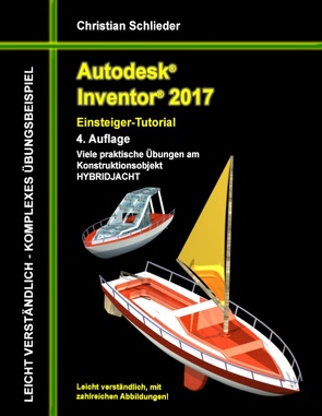 Autodesk Inventor 2017 – Einsteiger-Tutorial Hybridjacht von Schlieder,  Christian