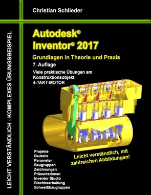 Autodesk Inventor 2017 – Grundlagen in Theorie und Praxis von Schlieder,  Christian