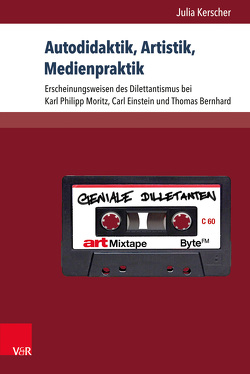 Autodidaktik, Artistik, Medienpraktik von Kerscher,  Julia, Schlüter,  Ralf