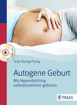 Autogene Geburt von Bartig-Prang,  Tatje