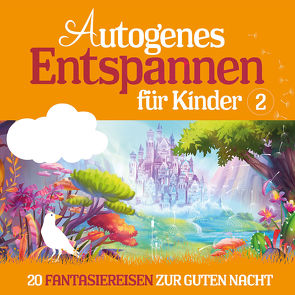 Autogenes Entspannen für Kinder – Folge 2 von Gustavus,  Frank, Lamp,  Florian, Sumfleth,  Marco