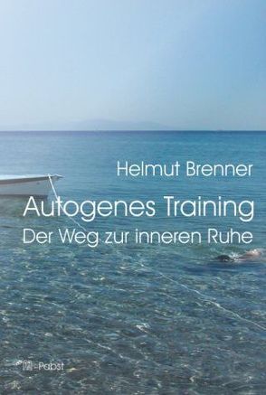 Autogenes Training von Brenner,  Helmut