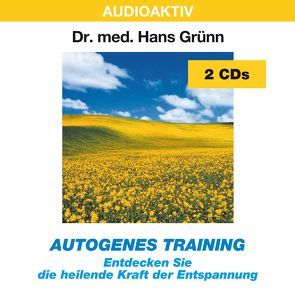 Autogenes Training von Dr. med. Grünn,  Hans