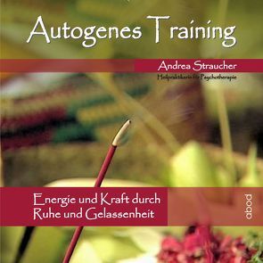 Autogenes Training von Straucher,  Andrea