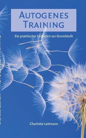 Autogenes Training von Lattmann,  Charlotte