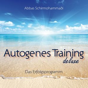 Autogenes Training deluxe von Schirmohammadi,  Abbas