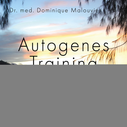 Autogenes Training für bronchial Erkrankte von Malouvier,  Dr. med. Dominique