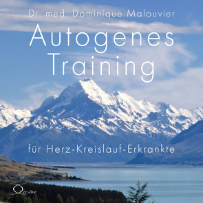 Autogenes Training für Herz-Kreislauf-Erkrankte von Malouvier,  Dr. med. Dominique