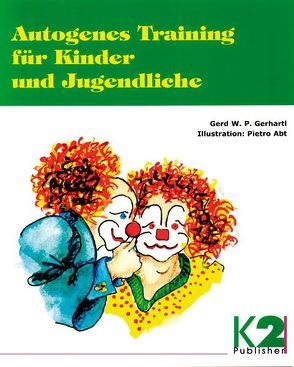 Autogenes Training für Kinder und Jugendliche von Abt,  Pietro