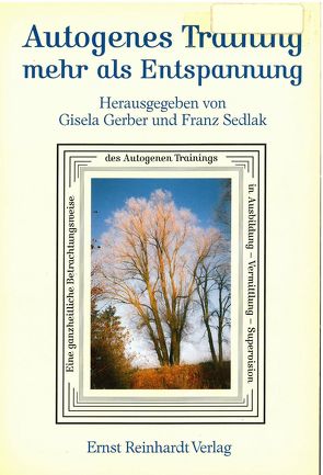 Autogenes Training – mehr als Entspannung von Gerber,  Gisela, Sedlak,  Franz