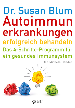 Autoimmunerkrankungen erfolgreich behandeln von Bender,  Michele, Blum,  Susan, Hyman,  Mark, Oechsler,  Rotraud