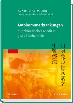 Autoimmunerkrankungen mit chinesischer Medizin gezielt behandeln von Hou,  Wanzhu