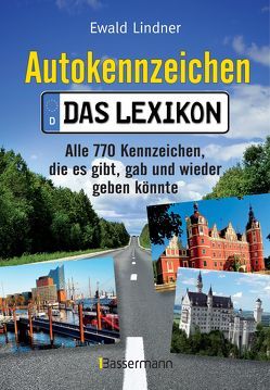 Autokennzeichen – Das Lexikon von Lindner,  Ewald