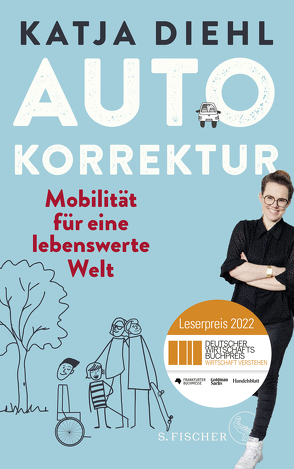 Autokorrektur – Mobilität für eine lebenswerte Welt von Diehl,  Katja, Reich,  Doris