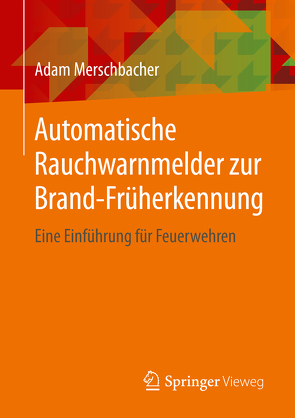 Automatische Rauchwarnmelder zur Brand-Früherkennung von Merschbacher,  Adam