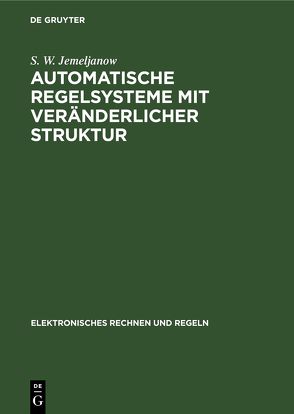Automatische Regelsysteme mit veränderlicher Struktur von Jemeljanow,  S. W.