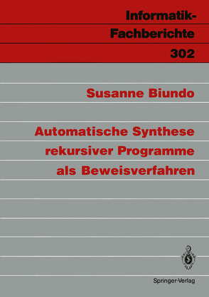 Automatische Synthese rekursiver Programme als Beweisverfahren von Biundo,  Susanne