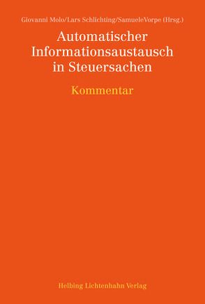 Automatischer Informationsaustausch in Steuersachen von Amadò,  Flavio, Cattelan,  Sacha, Cretti,  Sibilla Giselda, Filippini,  Rocco, Genini,  Simona, Macchi,  Giordano, Molo,  Giovanni, Pedroli,  Andrea, Schlichting,  Lars, Toffoli,  Curzio, Vorpe,  Samuele