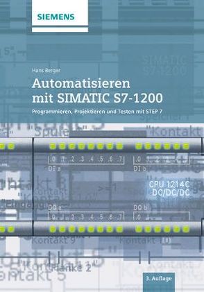 Automatisieren mit SIMATIC S7-1200 von Berger,  Hans