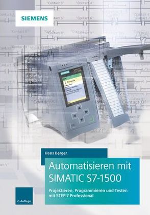 Automatisieren mit SIMATIC S7-1500 von Berger,  Hans