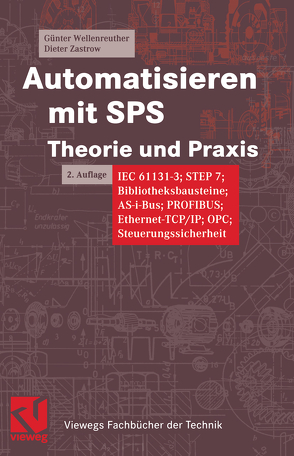 Automatisieren mit SPS Theorie und Praxis von Wellenreuther,  Günter, Zastrow,  Dieter