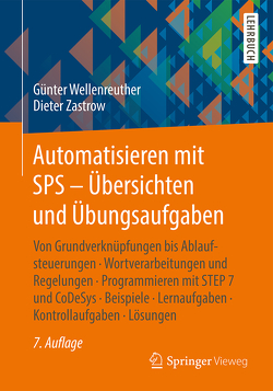 Automatisieren mit SPS – Übersichten und Übungsaufgaben von Wellenreuther,  Günter, Zastrow,  Dieter