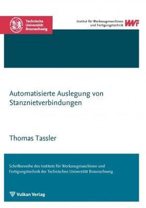 Automatisierte Auslegung von Stanznietverbindungen von Tassler,  Thomas