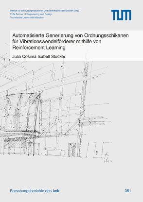 Automatisierte Generierung von Ordnungsschikanen für Vibrationswendelförderer mithilfe von Reinforcement Learning von Stocker,  Cosima