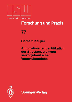 Automatisierte Identifikation der Streckenparameter servohydraulischer Vorschubantriebe von Keuper,  Gerhard