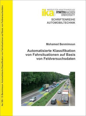 Automatisierte Klassifikation von Fahrsituationen auf Basis von Feldversuchsdaten von Benmimoun,  Mohamed