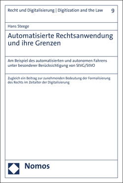 Automatisierte Rechtsanwendung und ihre Grenzen von Steege,  Hans