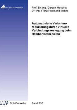 Automatisierte Variantenreduzierung durch virtuelle Verbindungsauslegung beim Halbhohlstanznieten von Menne,  Franz Ferdinand