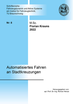 Automatisiertes Fahren an Stadtkreuzungen von Krauns,  Florian