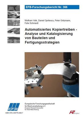 Automatisiertes Kopiertreiben – Analyse und Katalogisierung von Bauteilen und Fertigungsstrategien von Gritzmann,  Peter, Opritescu,  Daniel, Schmiedl,  Felix, Volk,  Wolfram