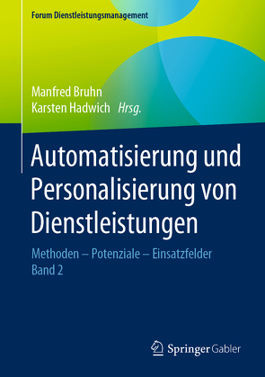 Automatisierung und Personalisierung von Dienstleistungen von Bruhn,  Manfred, Hadwich,  Karsten