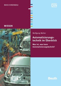 Automatisierungstechnik im Überblick von Weller,  W.