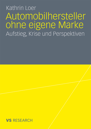 Automobilhersteller ohne eigene Marke von Loer,  Kathrin