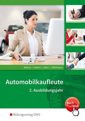 Automobilkaufleute von Berndt,  Thomas, Gebert,  Detlef, Hausener,  Svenja, Herzberg,  Wolfgang, Kühn,  Gerhard, Möhlmann,  Peter