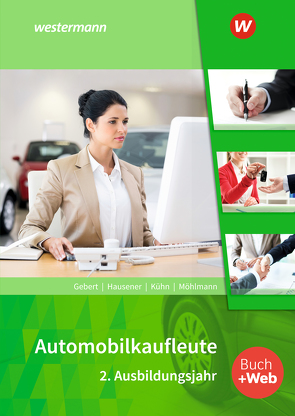 Automobilkaufleute von Berndt,  Thomas, Gebert,  Detlef, Hausener-Witkovsky,  Svenja, Herzberg,  Wolfgang, Kühn,  Gerhard, Löffler,  Maria, Möhlmann,  Peter