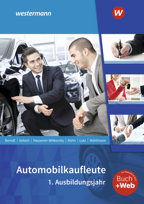 Automobilkaufleute von Berndt,  Thomas, Gebert,  Detlef, Hausener-Witkovsky,  Svenja, Kühn,  Gerhard, Lutz,  Karl, Möhlmann,  Peter