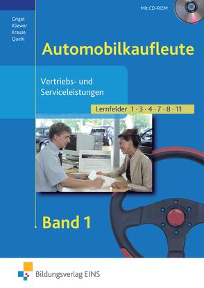 Automobilkaufleute / Vertriebs- und Serviceleistungen für Automobilkaufleute von Grigat,  Eckart, Kliewer,  Uwe, Krause,  Walter, Quehl,  Frank-Ulrich