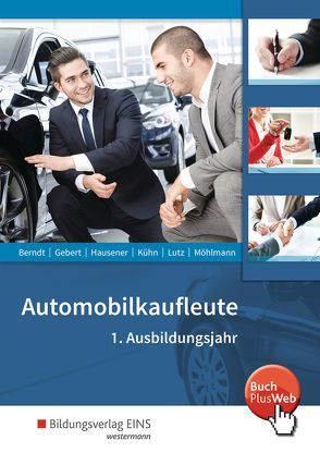 Automobilkaufleute von Berndt,  Thomas, Gebert,  Detlef, Hausener,  Svenja, Kühn,  Gerhard, Lutz,  Karl, Möhlmann,  Peter