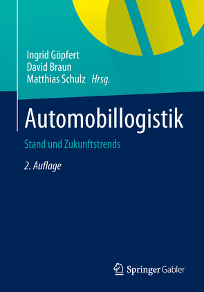 Automobillogistik von Braun,  David, Göpfert,  Ingrid, Schulz,  Matthias