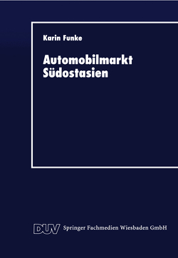 Automobilmarkt Südostasien von Funke,  Karin