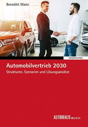 Automobilvertrieb 2030 von Maier,  Benedikt