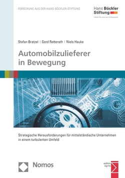 Automobilzulieferer in Bewegung von Bauckloh,  Tobias, Bratzel,  Stefan, Bretz,  Patrick, Graeser,  Stefan, Hauke,  Niels, Retterath,  Gerd, Tellermann,  Ralf