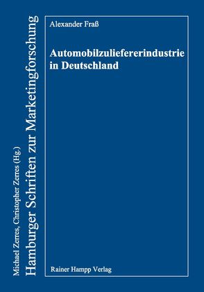 Automobilzuliefererindustrie in Deutschland von Fraß,  Alexander