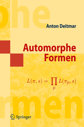 Automorphe Formen von Deitmar,  Anton